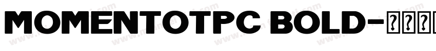 MomentoTPC Bold字体转换